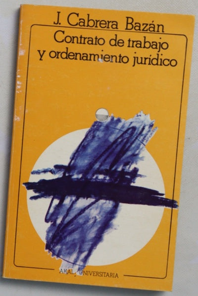 Contrato de trabajo y ordenamiento jurídico