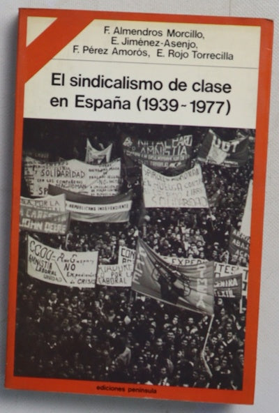 El sindicalismo de clase en España, (1939-1977)