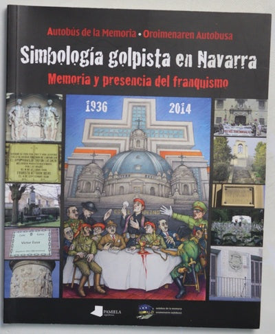 Simbología golpista en Navarra : memoria y presencia del franquismo, 1936-2014