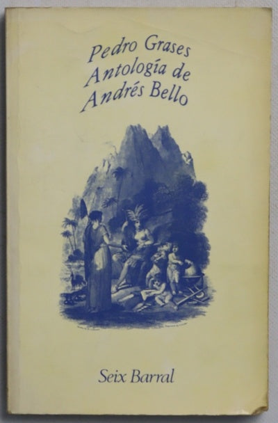Pedro Grases: Antologia de Andres Bello