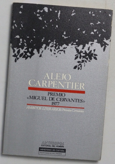 Alejo Carpentier Premio de Literatura en Lengua Castellana "Miguel de Cervantes" 1977