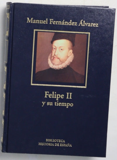 Filipe II y su tiempo