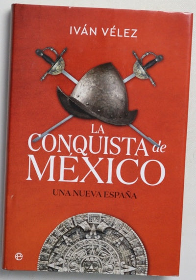 La conquista de México : una nueva España