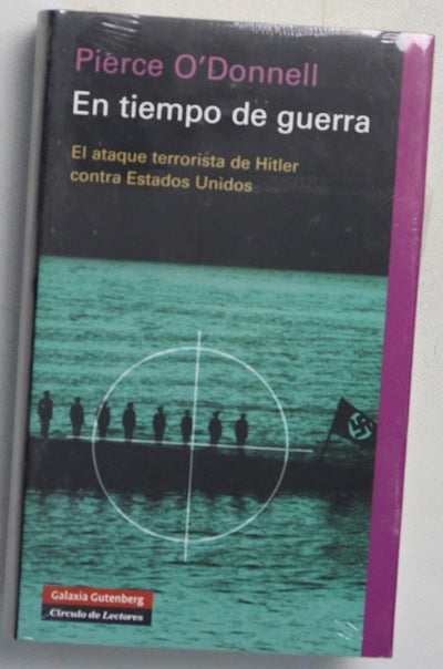 En tiempo de guerra el ataque terrorista de Hitler contra Estados Unidos