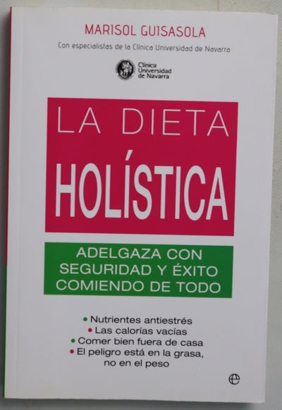 La dieta holística : adelgaza con seguridad y éxito