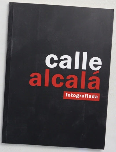Calle Alcalá fotografiada [Distrito de Arganzuela, Centro Cultural Casa del Reloj, Madrid]