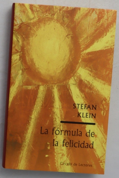 La fórmula de la felicidad o Cómo se originan los sentimientos gratos