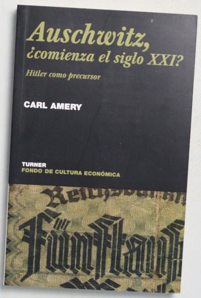 Auschwitz, ¿Comienza el siglo XXI?