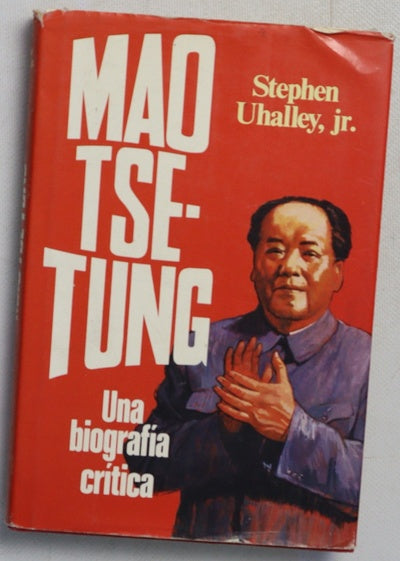Mao Tse-Tung una biografía crítica