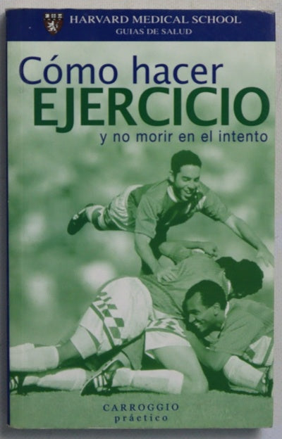 Cómo hacer ejercicio (y no morir en el intento)