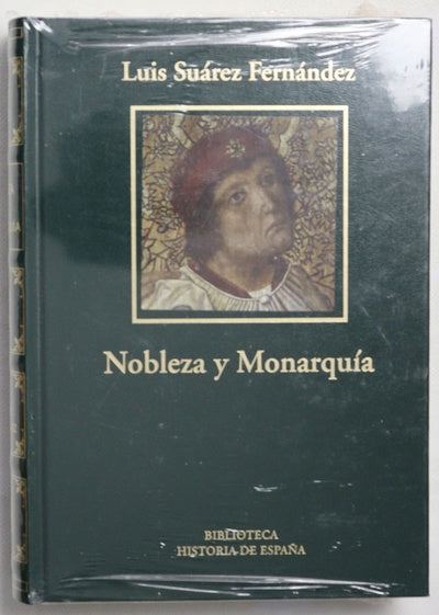 Nobleza y monarquía entendimiento y rivalidad : el proceso de construcción de la Corona española