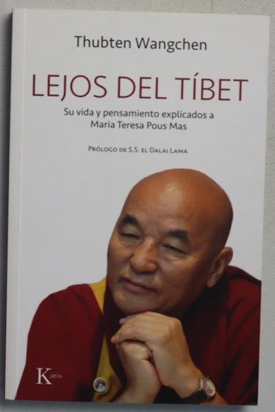Lejos del Tíbet : su vida y pensamiento explicados a Maria Teresa Pous Mas