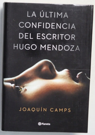 La última confidencia del escritor Hugo Mendoza