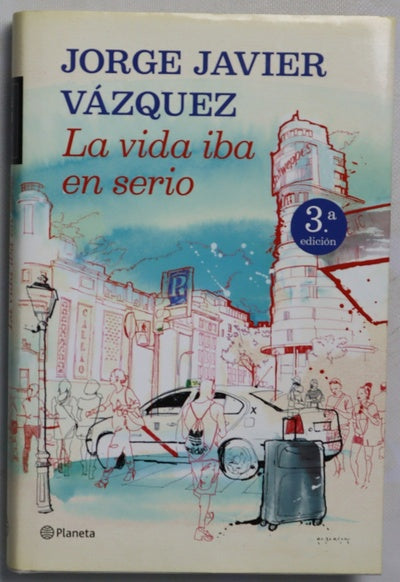 La vida iba en serio