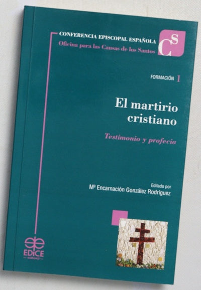 El martirio cristiano testimonio y profecía