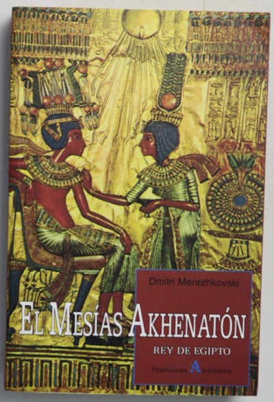 El mesías Akenatón, rey de Egipto