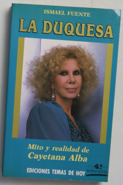 La duquesa mito y realidad de Cayetana Alba