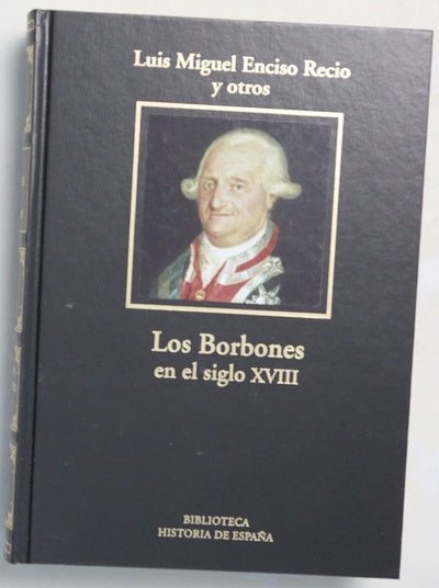 Los Borbones en el siglo XVIII (1700-1808)