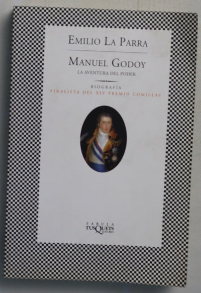 Manuel Godoy la aventura del poder