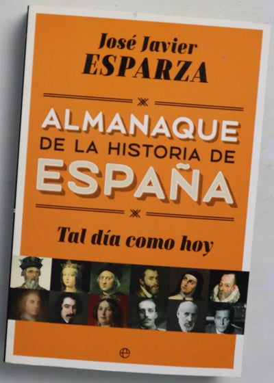 Tal día como hoy : almanaque de la historia de España