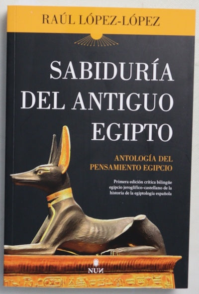 Sabiduría del antiguo egipto : antología del pensamiento egipcio
