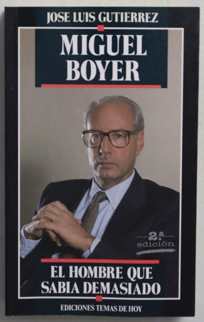 Miguel Boyer, el hombre que sabía demasiado