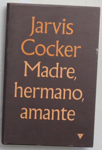 Madre, hermano, amante