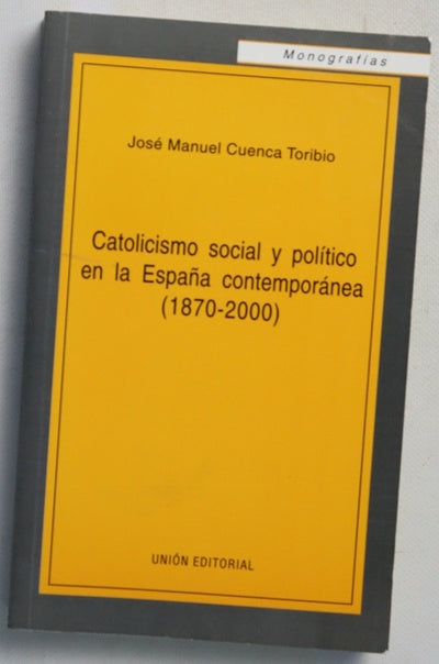 Catolicismo Social y Politico en la España contemporánea