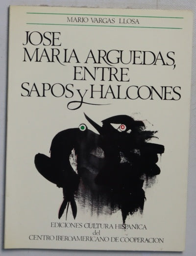 José María Arguedas, entre sapos y halcones
