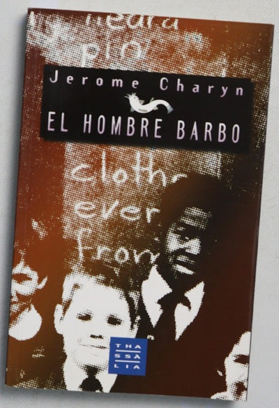 El hombre barbo una vida evocada