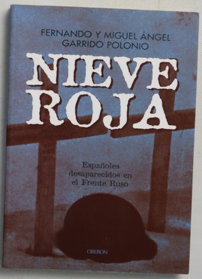 Nieve roja los españoles desaparecidos en el frente ruso