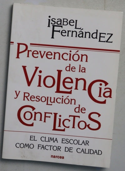 Prevención de la violencia y resolución de conflictos el clima escolar como factor de calidad