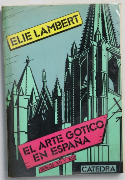 El arte gótico en España en los siglos XII y XIII