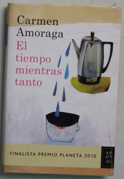 El tiempo mientras tanto