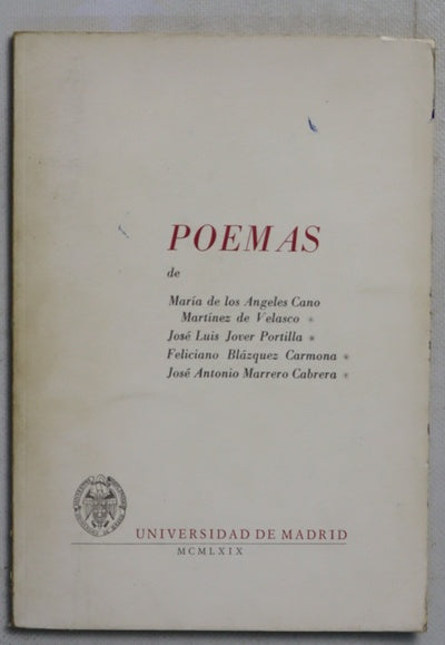 Poemas de María de los Ángeles Cano Martínez de Velasco, José Luis Jover Portilla, Feliciano Blázquez Carmona, José Antonio Marreno Cabrera