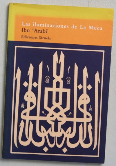 Las iluminaciones de La Meca : textos escogidos