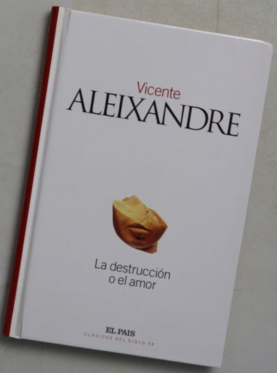 La destrucción o el amor