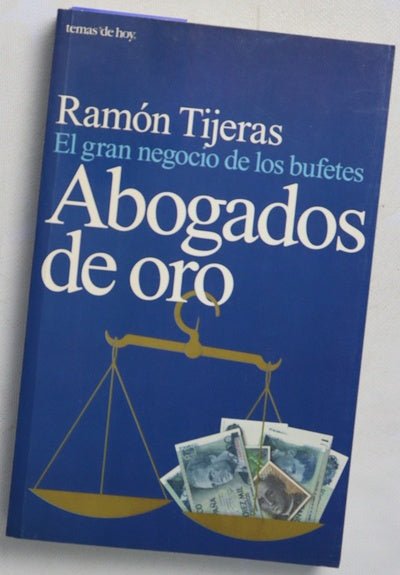 Abogados de oro el gran negocio de los bufetes