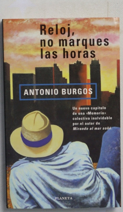 Reloj, no marques las horas