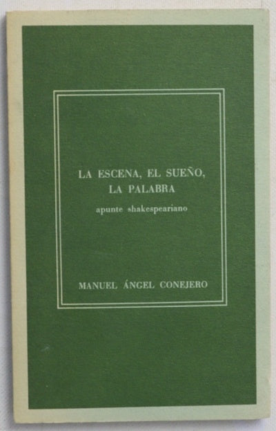 La escena, el sueño, la palabra: apunte shakespeariano