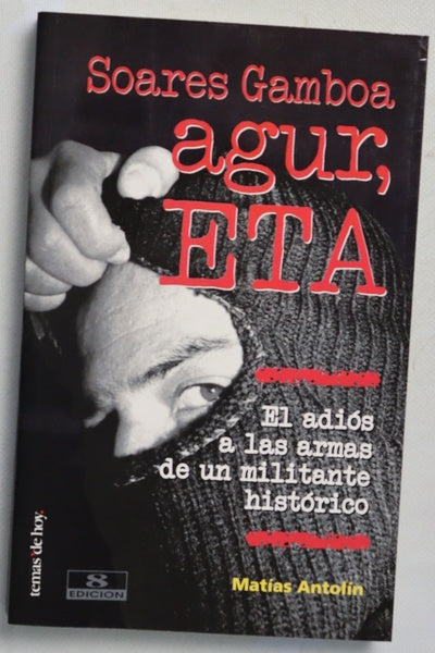 Agur, ETA el adiós a las armas de un militante histórico