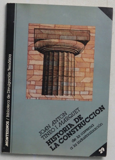 Historia de la construcción : de la caverna a la industrialización