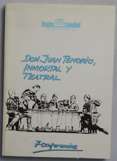 Don Juan Tenorio, inmortal y teatral