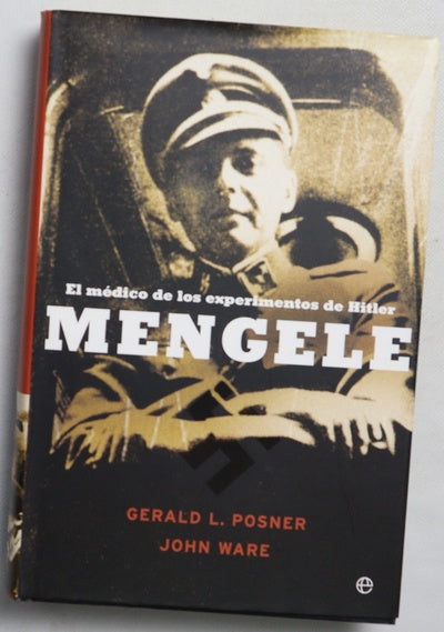 Mengele el médico de los experimentos de Hitler