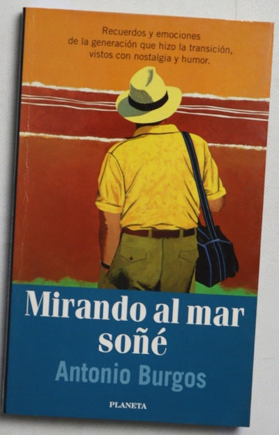Mirando al mar soñé