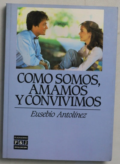 Cómo somos, amamos y convivimos