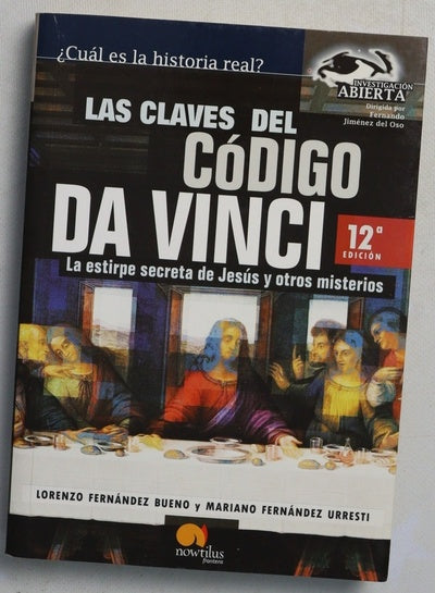 Las claves del código Da Vinci : la estirpe secreta de Jesús y otros misterios