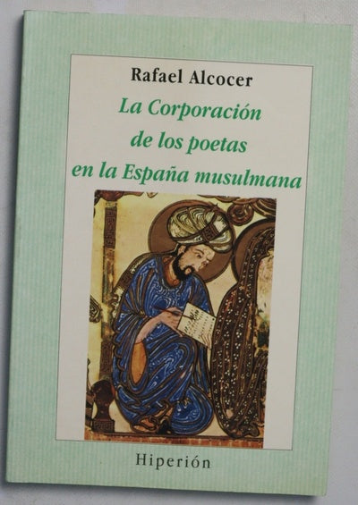 La corporación de los poetas en la España musulmana