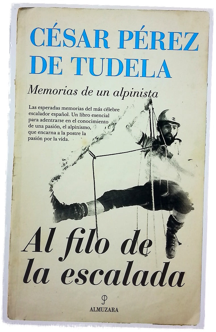 Al filo de la escalada : memorias de un alpinista