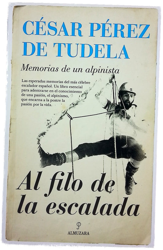 Al filo de la escalada : memorias de un alpinista